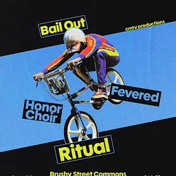 Honor Choir / Ritual / Bail Out / Fevered
