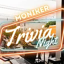 Trivia Tuesday @Moniker!