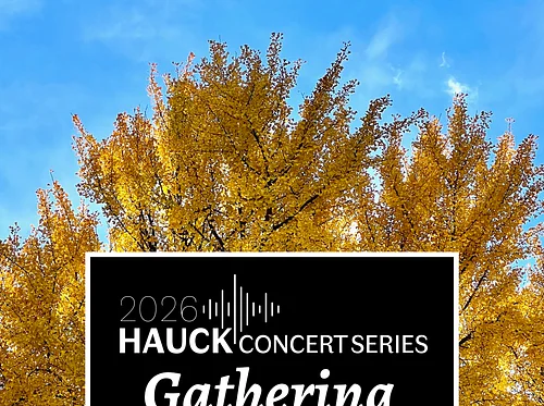 Hauck Concert Series: Gathering