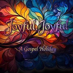 Winter Concert Series: Joyful, Joyful! A Gospel Holiday (Saturday 6pm)