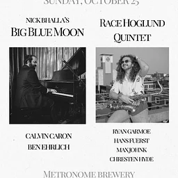 Nick Bhalla’s Big Blue Moon with special guest the Race Hoglund Quintet