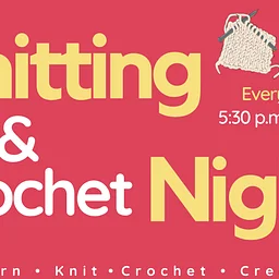 Knitting and Crochet Night