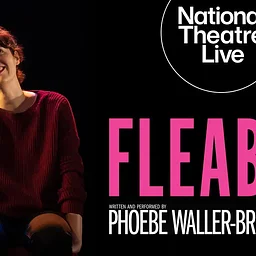 National Theatre Screening Series | Fleabag