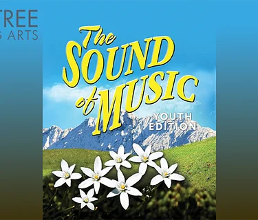 Artistree Performing Arts Presents The Sound of Music, Youth Edition | Monday/Wednesday Cast