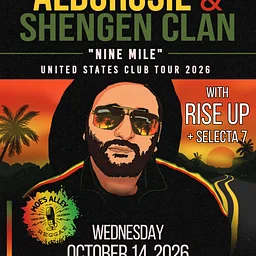 Moe's Alley Presents: Alborosie & Shengen Clan w/ Rise Up + Selecta 7