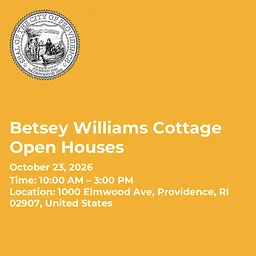 Betsey Williams Cottage Open Houses