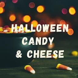 Unusual Pairings: Halloween Candy and Cheese Pairing