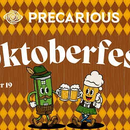 Precarious Oktoberfest