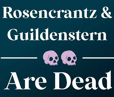 Rosencrantz & Guildenstern Are Dead