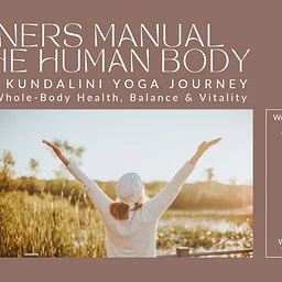 Kundalini Yoga: Owner’s Manual for the Human Body