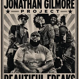 Funktopia Presents: The Jonathan Gilmore Project Beautiful Freaks