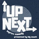 Up Next: A Night of Rising Improv Stars