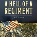 A Hell of a Regiment: To Gettysburg and Beyond with the Twentieth Maine