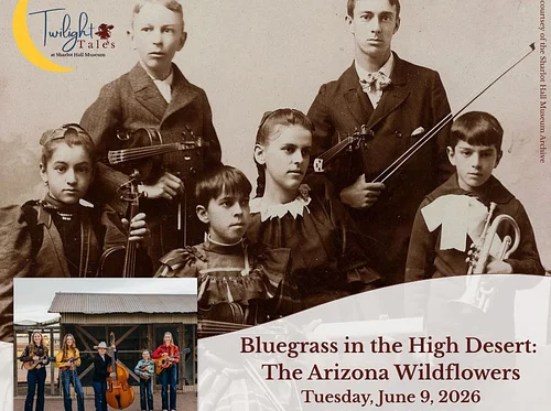 Twilight Tales – “Bluegrass in the High Desert: The Arizona Wildflowers”