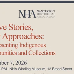Symposium: Native Stories, New Approaches (Nantucket)