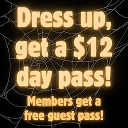 Dress up, Get a $12 day pass!