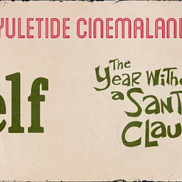 Yuletide Cinemaland: Elf & The Year Without A Santa Claus