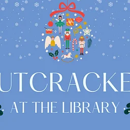 Nutcracker at the Library