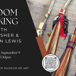 Broom Making with Alex Asher & Shanon Lewis