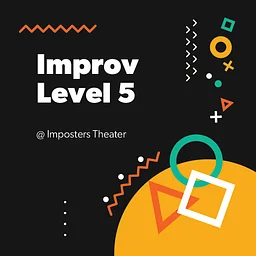 Improv Level 5