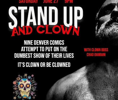 STAND UP AND CLOWN w/ Chad Damiani