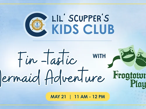 Lil’ Scupper’s Kids Club: A Fin-tastic Mermaid Adventure with the Frogtown Players