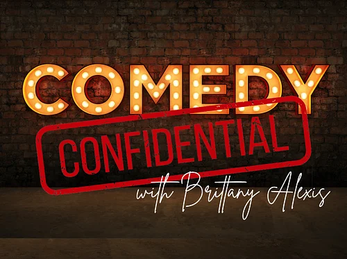 Comedy Cofidential with Brittany Alexis