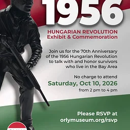 1956 Hungarian Revolution Exhibit & Commemoration