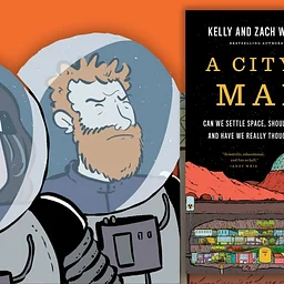 A City on Mars: The Science and Absurdities of Space Settlement with Kelly and Zach Weinersmith (Virtual)