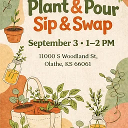 🌿🥂 Plant & Pour – Sip & Swap
