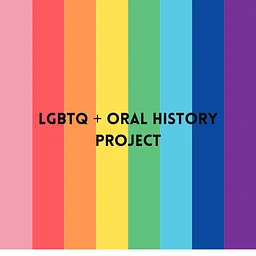 LGBTQ + Oral History Project
