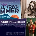 Floyd Small Town Summer: Willie Williams Band + The DownRiver Collective