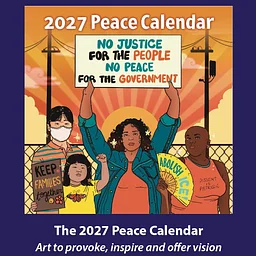 "The 2027 Peace Calendar: Art to Provoke, Inspire and Offer Vision"