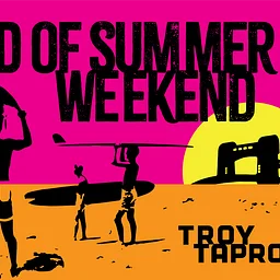 End of Summer Weekend