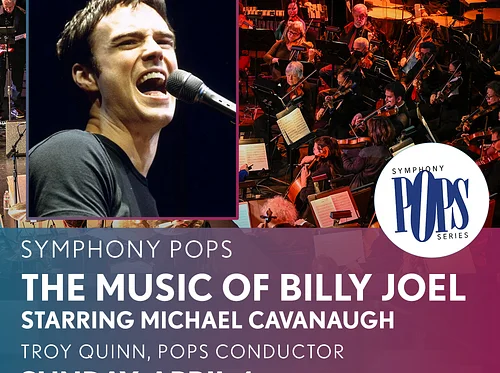 Symphony Pops: The Music of Billy Joel Starring Michael Cavanaugh 🎻