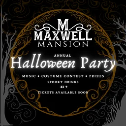 Maxwell's Annual Halloween Party: Old Fashioned Frights