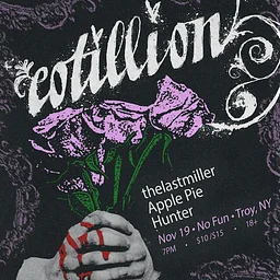 Cotillion / TheLastMiller / Hunter / Apple Pie