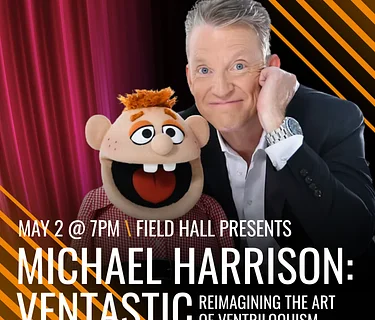 Michael Harrison: Ventastic – Reimagining the Art of Ventriloquism
