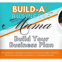 Build a Business with Mama – Build Your Business Plan