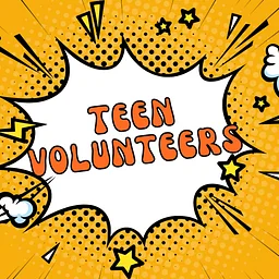 Teen Volunteer Program -- Middle & High School