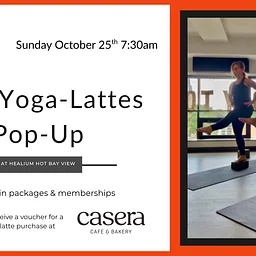 HOT Yoga-lattes Pop-Up w/Kiera (late-October)