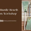 Short Handle Hearth Broom Workshop