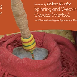 Spinning and Weaving in Coastal Oaxaca: An Ethnoarchaeological Study