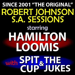 Robert Johnson S.A. Sessions starring Hamilton Loomis