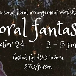 Floral Fantasy Workshop