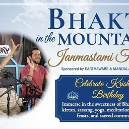Bhakti in the Mountains ~ Janmastami Festival