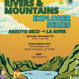 Rivers & Mountains Explorer Series: Arroyo Seco to LA River