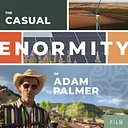 The Casual Enormity of Adam Palmer