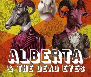 Alberta and The Dead Eyes