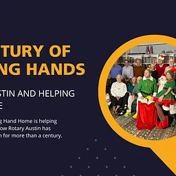 A Century of Helping Hands: Rotary Austin and Helping Hand Home